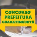 Concurso Prefeitura de Guaratinguetá – SP: mais de 80 vagas; até R$ 14,4 mil