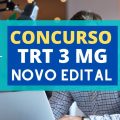 Concurso TRT 3ª Região – MG: até R$ 14,2 mil mensais; cronograma retificado