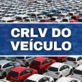 O que é CRLV de um veículo e qual a diferença entre CRV? Entenda aqui