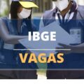 IBGE abre 75 vagas em processo seletivo; vagas para vários estados do Brasil