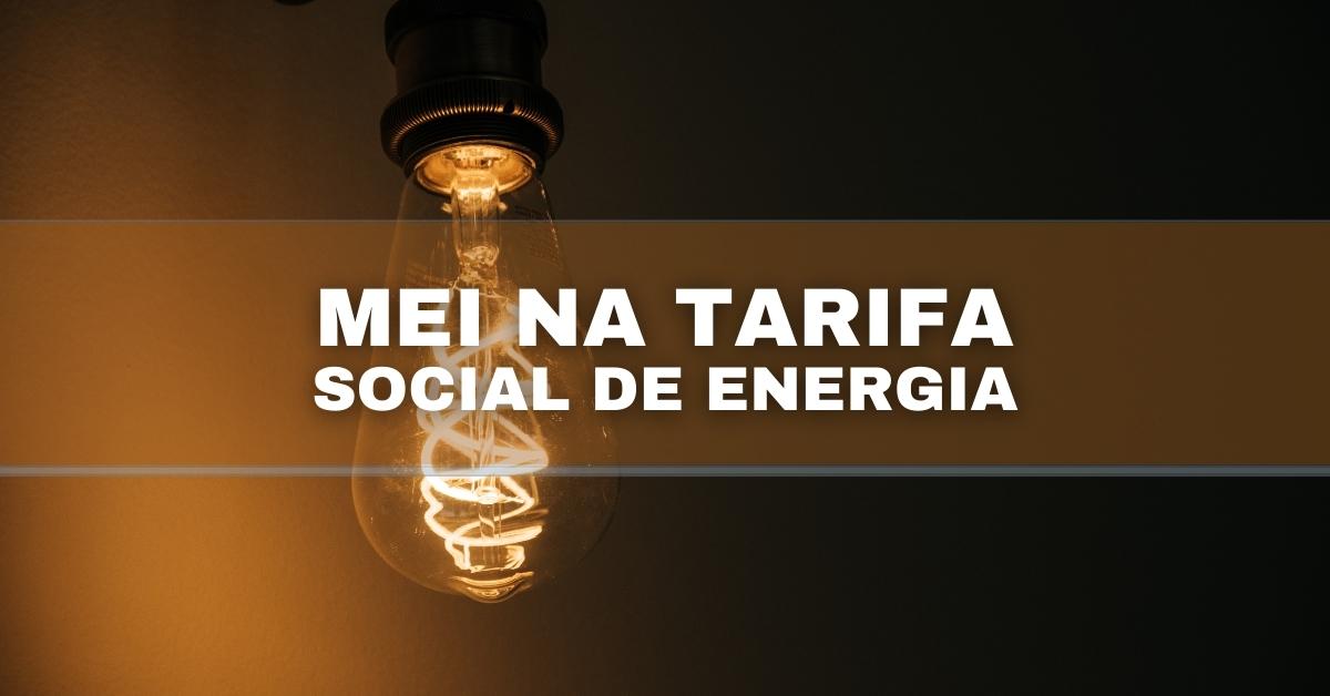 tarifa social de energia para MEI, MEI na tarifa social de energia