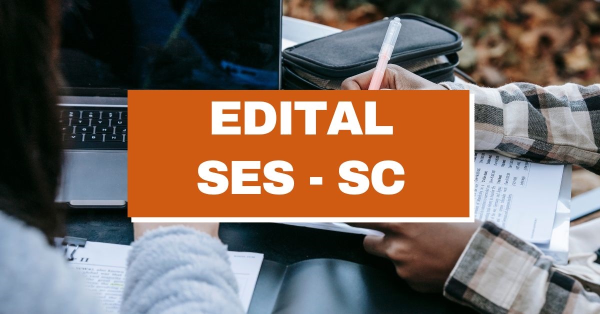 processo seletivo ses sc, edital ses sc, vagas ses sc