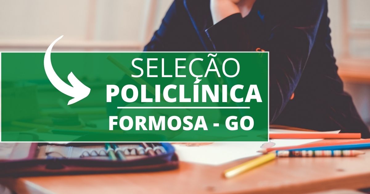 Policlínica Estadual de Formosa – GO divulga edital de seleção