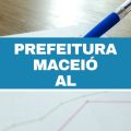 Prefeitura de Maceió – AL abre 98 vagas imediatas