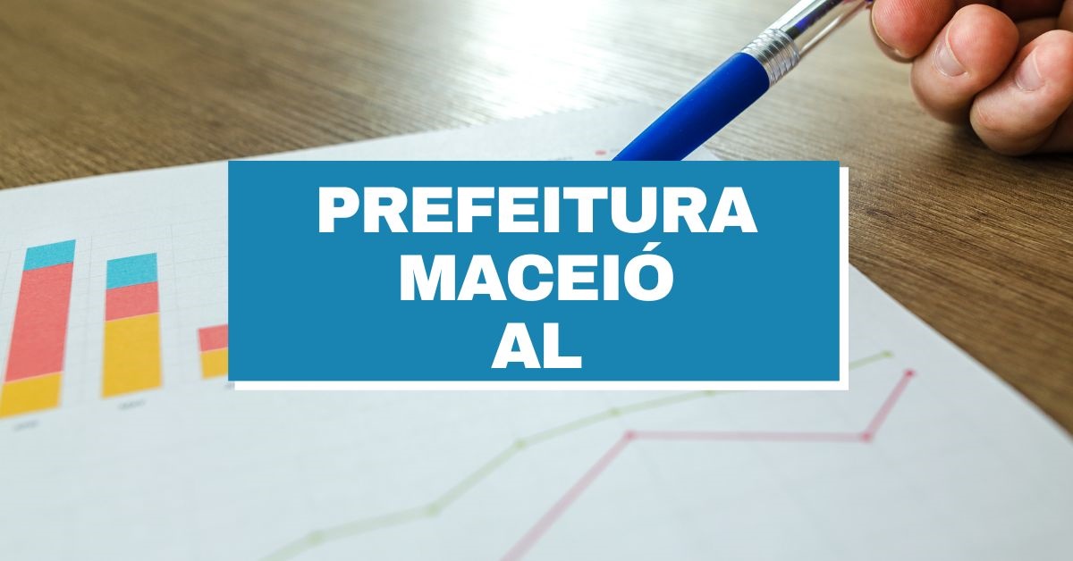 Prefeitura de Maceió – AL abre 98 vagas imediatas