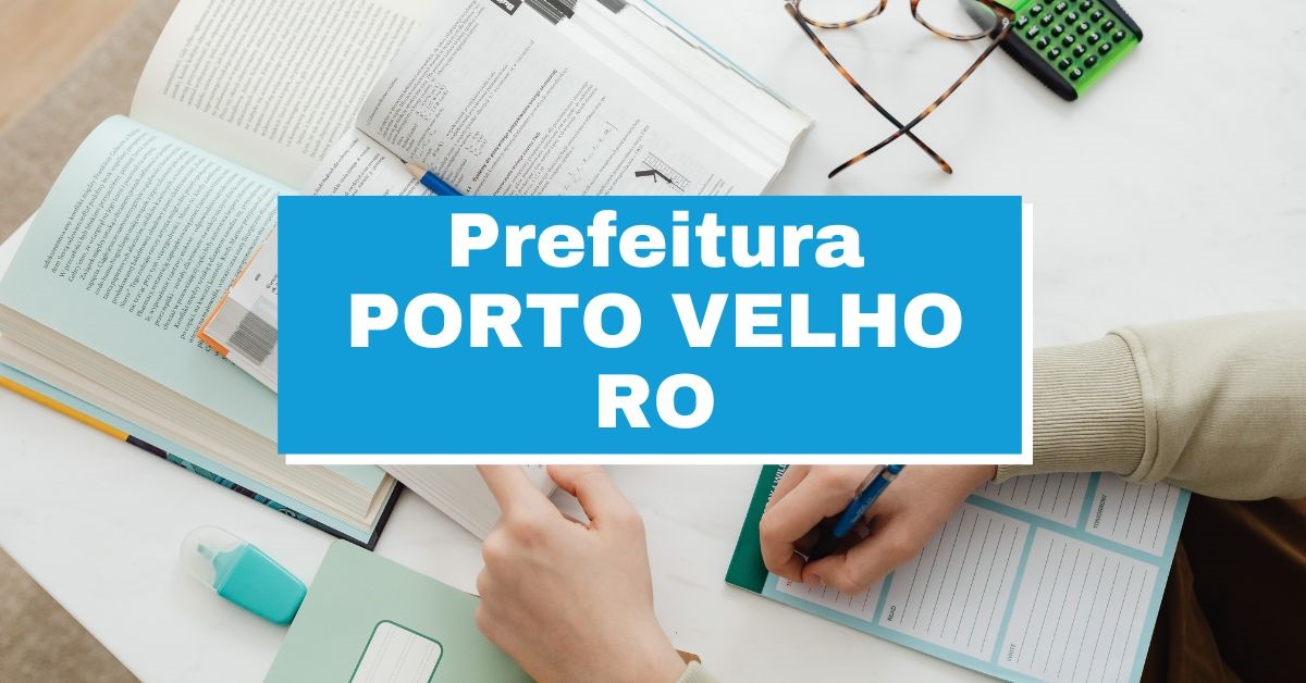 Prefeitura de Porto Velho – RO abre vagas em novo edital; R$ 3,5 mil mensais