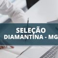 Prefeitura de Diamantina – MG abre vagas em processo seletivo