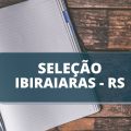 Prefeitura de Ibiraiaras – RS divulga edital de processo seletivo; confira como concorrer