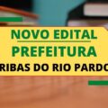 Prefeitura de Ribas do Rio Pardo – MS abre 150 vagas em seletivo