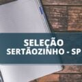 Prefeitura de Sertãozinho – SP divulga edital de processo seletivo