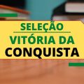 Prefeitura de Vitória da Conquista – BA anuncia mais de 100 vagas