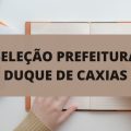 Prefeitura de Duque de Caxias – RJ abre mais de 800 vagas em processo de seleção