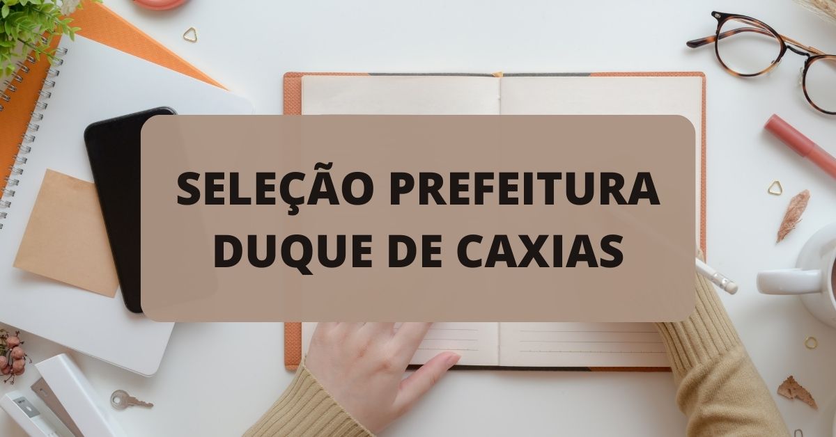Processo seletivo Prefeitura de Duque de Caxias, Prefeitura Duque de Caxias