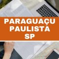 Concurso Prefeitura de Paraguaçu Paulista – SP: 24 vagas imediatas