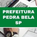 Concurso Prefeitura de Pedra Bela – SP: 25 vagas imediatas; até R$ 3 mil