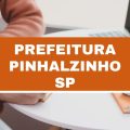 Concurso Prefeitura de Pinhalzinho – SP: edital e inscrições