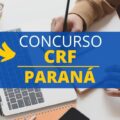 Concurso CRF PR: 65 vagas; até R$ 8.250 mensais