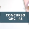 Concurso Grupo Hospitalar Conceição: edital com ganhos de até R$ 25,1 mil