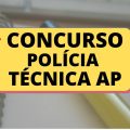 Concurso Politec AP: até R$ 12,4 mil mensais; edital e cronograma retificados