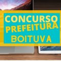 Concurso Prefeitura de Boituva – SP: cronograma retificado; mensais até R$ 6,9 mil