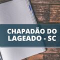 Prefeitura de Chapadão do Lageado – SC anuncia processo seletivo; até R$ 9,4 mil