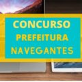 Concurso Prefeitura de Navegantes - SC: novo edital publicado