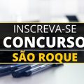 Concurso Prefeitura de São Roque – SP oferece vencimentos de até R$ 5,5 mil