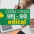 Concurso UFJ – GO: editais para área técnico-administrativa