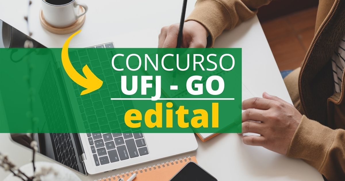Concurso UFJ – GO: editais para área técnico-administrativa