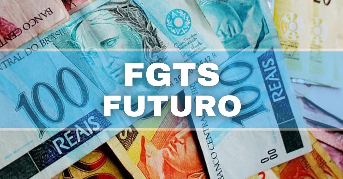 FGTS futuro, antecipação do FGTS, FGTS futuro financiamento habitacional