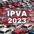 Mais desconto no IPVA: veja carros que devem pagar menos em 2023