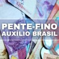 Pente-fino do Auxílio Brasil: veja o que pode ser avaliado a partir de 2023