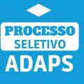 ADAPS divulga seleção; salário de R$ 15,7 mil, mais incentivos