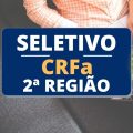 CRFa 2 divulga edital de seleção; lotação em Marília – SP