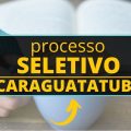 Prefeitura de Caraguatatuba – SP abre seleção com 243 vagas