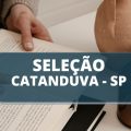 Prefeitura de Catanduva – SP divulga edital de processo seletivo; saiba como se inscrever