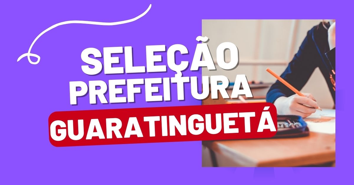 processo seletivo Prefeitura de Guarantinguetá, concurso prefeitura de guaratinguetá, concurso guaratinguetá