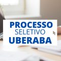 Prefeitura de Uberaba – MG divulga edital de processo seletivo