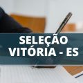 Prefeitura de Vitória – ES divulga editais de processo seletivo; até R$ 6,1 mil