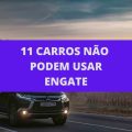 Fique atento: estes 11 carros NÃO podem usar engate no Brasil