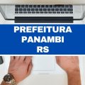 Concurso Prefeitura de Panambi – RS: dois editais; até R$ 4 mil