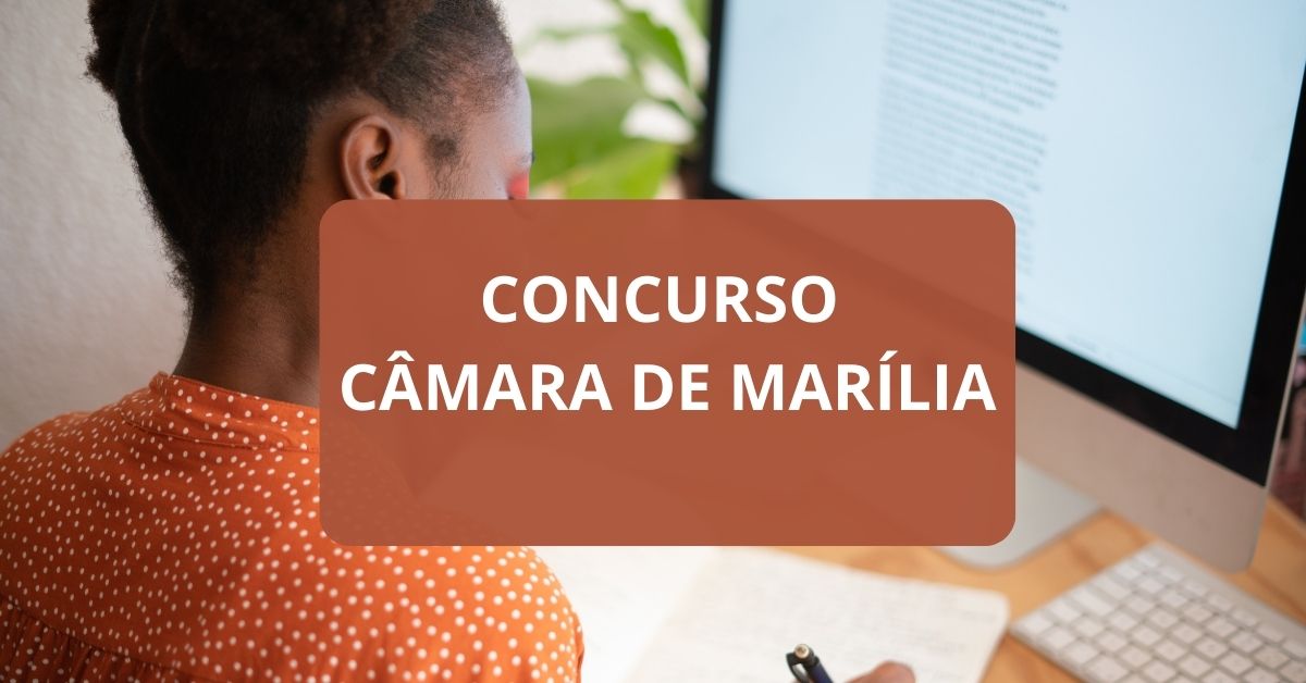 Concurso Câmara de Marília, edital Concurso Câmara de Marília