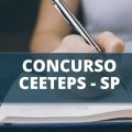 Concurso CEETEPS SP: edital oferta 1.120 vagas; confira as oportunidades