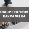 Concurso Prefeitura de Barra Velha – SC: edital e inscrições