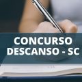 Concurso Prefeitura de Descanso – SC: edital oferta vencimentos de até R$ 5,9 mil; veja as oportunidades