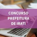 Concurso Prefeitura de Irati – PR: edital e inscrições; ganhos de até R$ 14,1 MIL