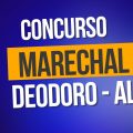 Concurso Prefeitura de Marechal Deodoro – AL abre mais de 320 vagas; cronograma alterado