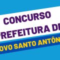 Concurso Prefeitura de Novo Santo Antônio – PI: 58 vagas; mensais de até R$ 7 mil