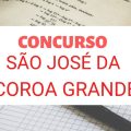 Concurso Prefeitura São José da Coroa Grande – PE: cronograma retificado; mais de 400 vagas