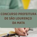 Concurso Prefeitura de São Lourenço da Mata – PE: edital e inscrições